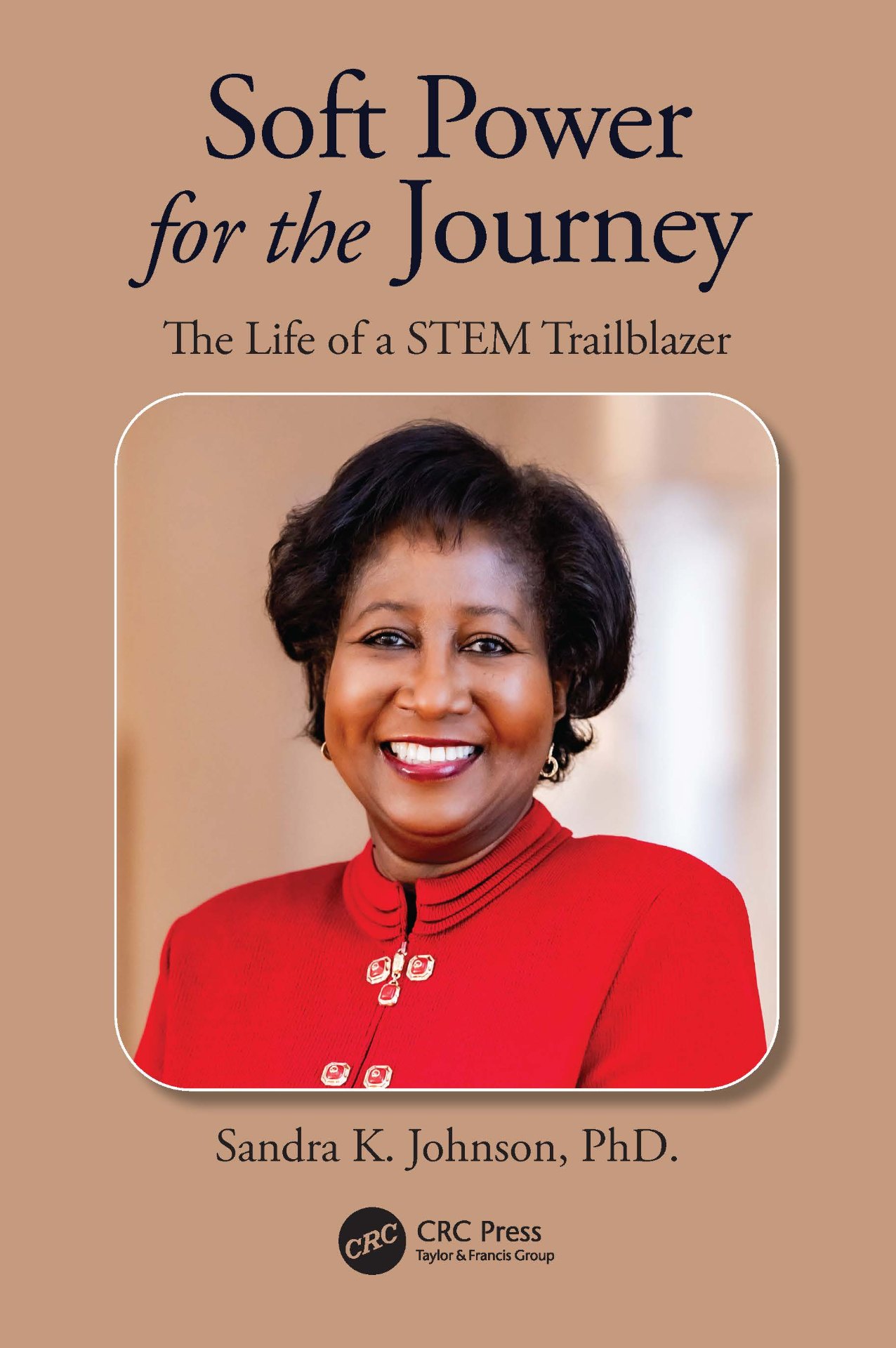 Soft Power for the Journey — The Life of a STEM Trailblazer book cover
